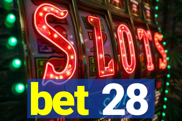 bet 28